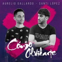Aurelio Gallardo & Santi Lopez - Como Olvidarte